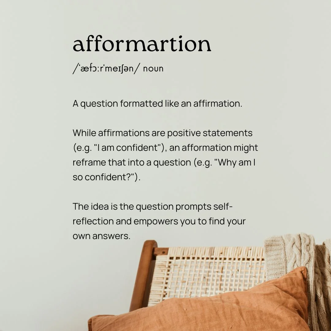 The word "afformation" defined as a question formatted like an affirmation, prompting self-reflection