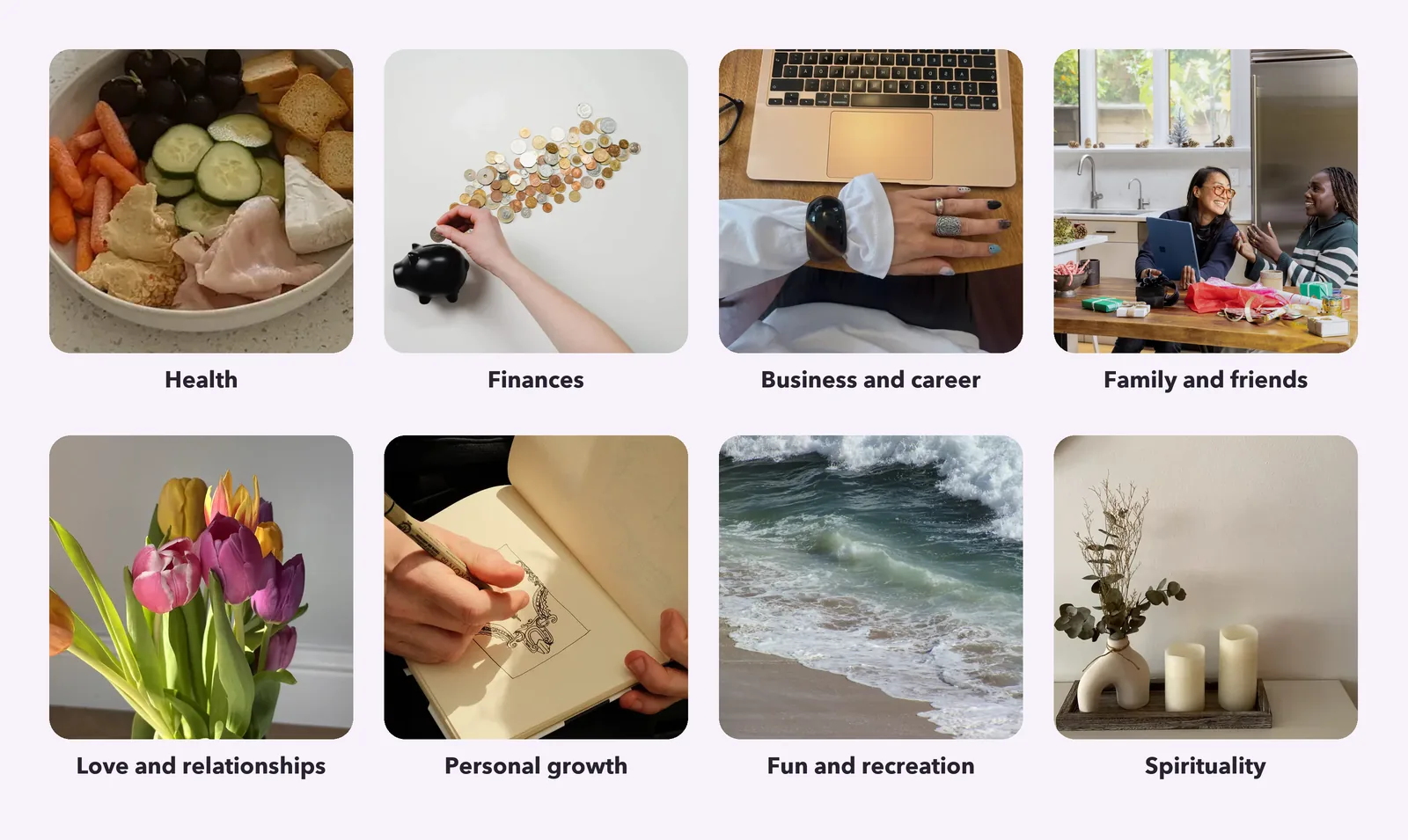 Eight life areas, one example picture each: Health, Finances, Business and career, Family and friends, Love and relationships, Personal growth, Fun and recreation, Spirituality